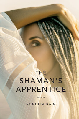 Emmy Award-winning artist turned shaman, Vonetta Rain, releases transformational memoir - The Shaman&#039;s Apprentice